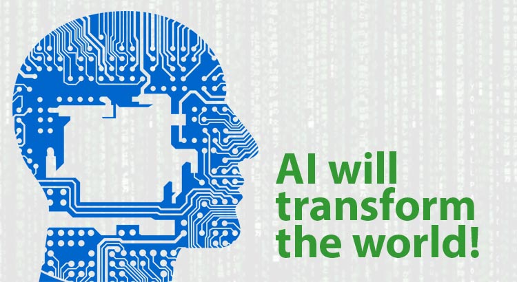 AI will transform the world!